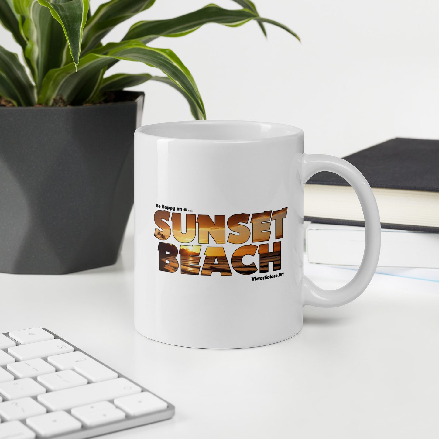 "Be Happy on a SUNSET BEACH" White glossy mug. Designed by Victor Solace.